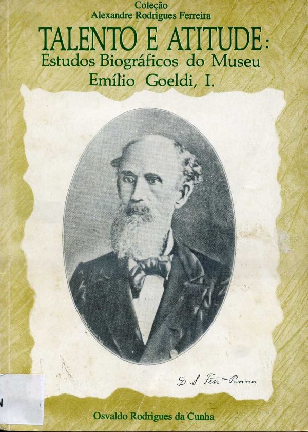 Talento e Atitude: Estudos Biográficos do Museu Emílio Goeldi, I
